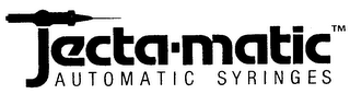 JECTA-MATIC AUTOMATIC SYRINGES