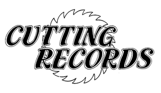 CUTTING RECORDS trademark