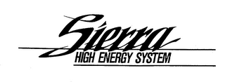 SIERRA HIGH ENERGY SYSTEM trademark