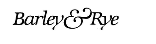 BARLEY & RYE trademark