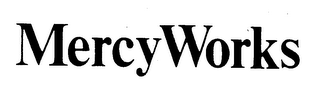 MERCYWORKS trademark