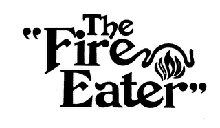 THE "FIRE EATER"