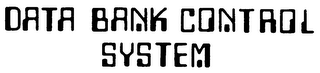 DATA BANK CONTROL SYSTEM