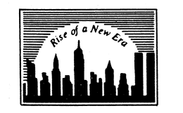 RISE OF A NEW ERA trademark