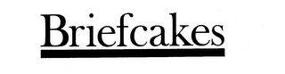 BRIEFCAKES trademark