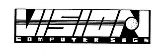 VISION COMPUTER SIGN trademark
