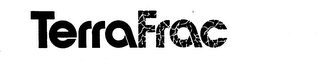 TERRAFRAC trademark