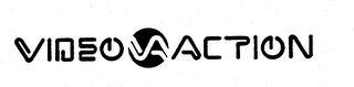 VIDEO ACTION VA trademark