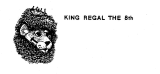KING REGAL THE 8TH