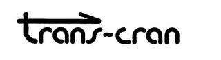 TRANS-CRAN trademark