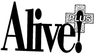 ALIVE ] PLUS