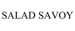 SALAD SAVOY trademark