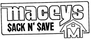 MACEYS $ACK N' $AVE M