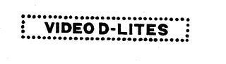 VIDEO D-LITES trademark