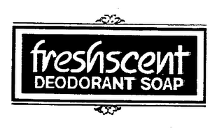 FRESHSCENT DEODORANT SOAP