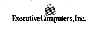 EXECUTIVE COMPUTERS, INC. trademark