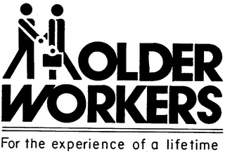 OLDER WORKERS FOR THE EXPERIENCE OF A LIFETIME