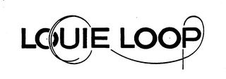 LOUIE LOOP