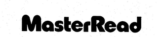 MASTERREAD trademark