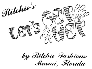 RITCHIE'S LET'S GET WET BY RITCHIE FASHIONS MIAMI, FLORIDA