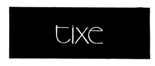 TIXE