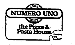 PIZZERIA NUMERO UNO THE PIZZA & PASTS HOUSE "ONE BITE & WE GOTCHA!"