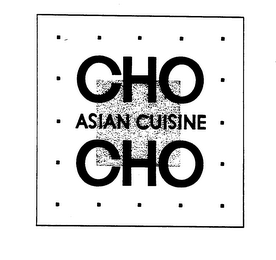 CHO CHO ASIAN CUISINE trademark