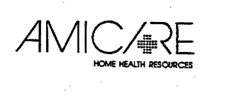 AMICARE + HOME HEALTH RESOURCES