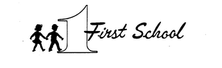 1 FIRST SCHOOL trademark
