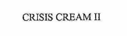 CRISIS CREAM II trademark