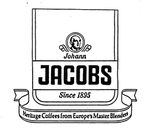 JOHANN JACOBS SINCE 1895 HERITAGE COFFEES FROM EUROPE'S MASTER BLENDERS