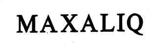 MAXALIQ trademark