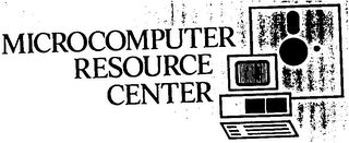 MICROCOMPUTER RESOURCE CENTER