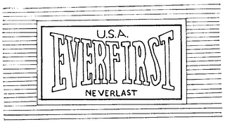 U.S.A. EVERFIRST NEVERLAST trademark
