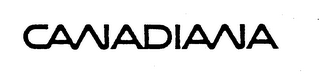 CANADIANA trademark