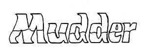 MUDDER trademark