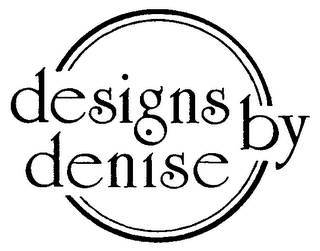 DESIGNS BY DENISE