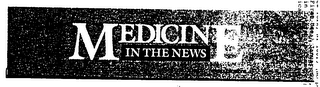 MEDICINE IN THE NEWS