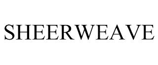 SHEERWEAVE trademark