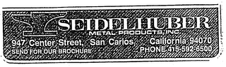 SEIDELHUBER METAL PRODUCTS, INC