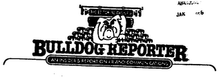 THE EDITORIAL GROUPS BULLDOG REPORTER AN INSIDER'S REPORT ON PR AND COMMUNICATIONS