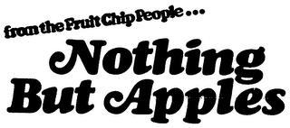 FROM THE FRUIT CHIP PEOPLE... NORTHING BUT APPLES