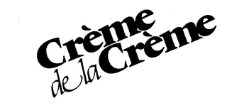 CREME DE LA CREME