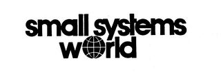 SMALL SYSTEMS WORLD