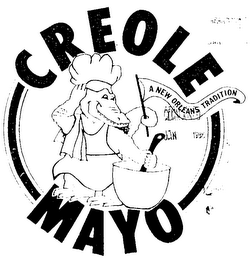 CREOLE MAYO A NEW ORLEANS TRADITION