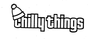 CHILLY THINGS trademark