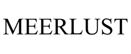 MEERLUST ADMINISTRATORS (PROPRIETARY) LIMITED