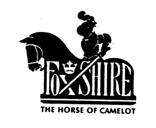 FOXSHIRE THE HORSE OF CAMELOT