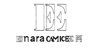EE NARA CAMICEEE