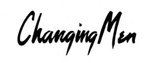 CHANGING MEN trademark